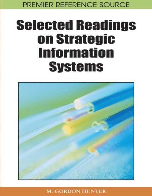 M. Gordon Hunter - Selected Readings on Strategic Information Systems, E-bok
