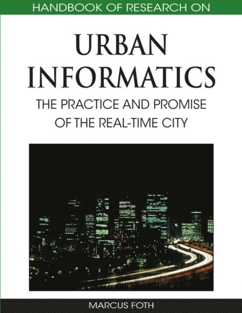 Marcus Foth - Handbook of Research on Urban Informatics: The Practice and Promise of the Real-Time City, E-bok