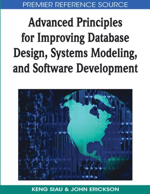 John Erickson, Keng Siau - Advanced Principles for Improving Database Design, Systems Modeling, and Software Development, E-bok