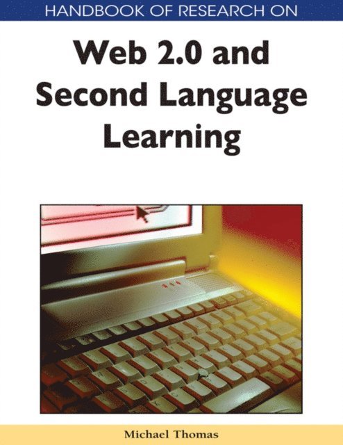 Michael Thomas - Handbook of Research on Web 2.0 and Second Language Learning, E-bok