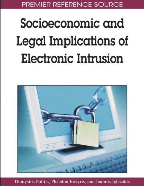 Ioannis Iglezakis, Phaedon-John Kozyris, Dionysios Politis - Socioeconomic and Legal Implications of Electronic Intrusion, E-bok