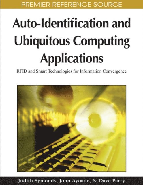 David Parry, John Ayoade, Judith Symonds - Auto-Identification and Ubiquitous Computing Applications, E-bok