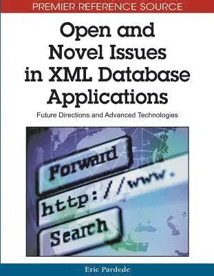 Eric Pardede - Open and Novel Issues in XML Database Applications: Future Directions and Advanced Technologies, E-bok. Tillgänglighet: Lägg i varukorg