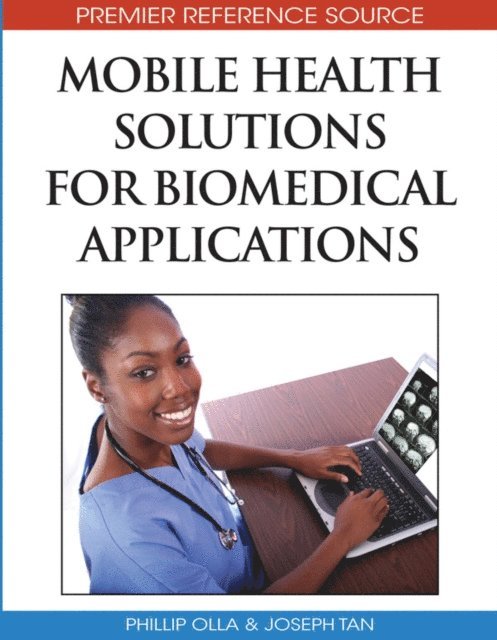 Joseph Tan, Phillip Olla - Mobile Health Solutions for Biomedical Applications, E-bok