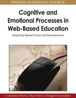 Panagiotis Germanakos, Nikos Tsianos, Constantinos Mourlas - Cognitive and Emotional Processes in Web-Based Education: Integrating Human Factors and Personalization, E-bok. Tillgänglighet: Lägg i varukorg