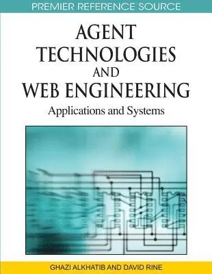David C. Rine, Ghazi I. Alkhatib - Agent Technologies and Web Engineering: Applications and Systems, E-bok. Tillgänglighet: Lägg i varukorg