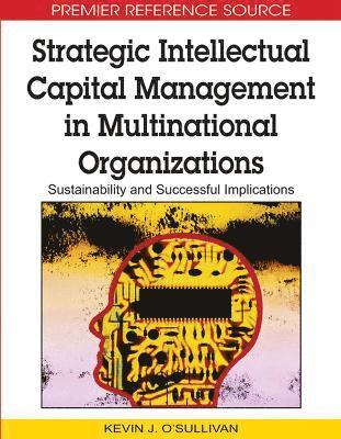 Kevin O'Sullivan - Strategic Intellectual Capital Management in Multinational Organizations, Inbunden