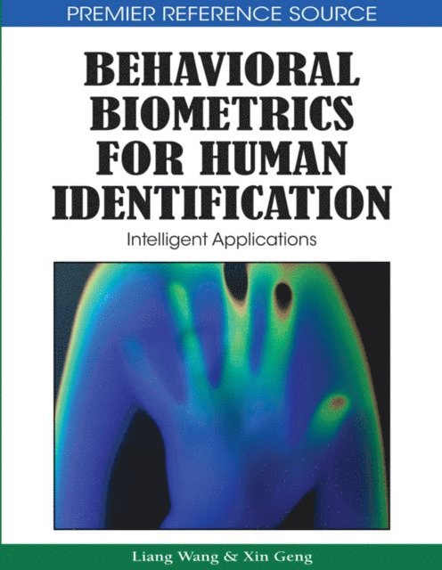 Xin Geng, Liang Wang - Behavioral Biometrics for Human Identification: Intelligent Applications, E-bok