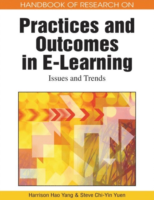 Steve Chi-Yin Yuen, Harrison Hao Yang - Handbook of Research on Practices and Outcomes in E-Learning: Issues and Trends, E-bok