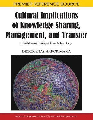 Cultural Implications of Knowledge Sharing, Management and Transfer