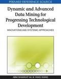 Dynamic and Advanced Data Mining for Progressing Technological Development