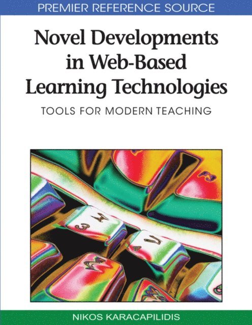 Nikos Karacapilidis - Novel Developments in Web-Based Learning Technologies: Tools for Modern Teaching, E-bok
