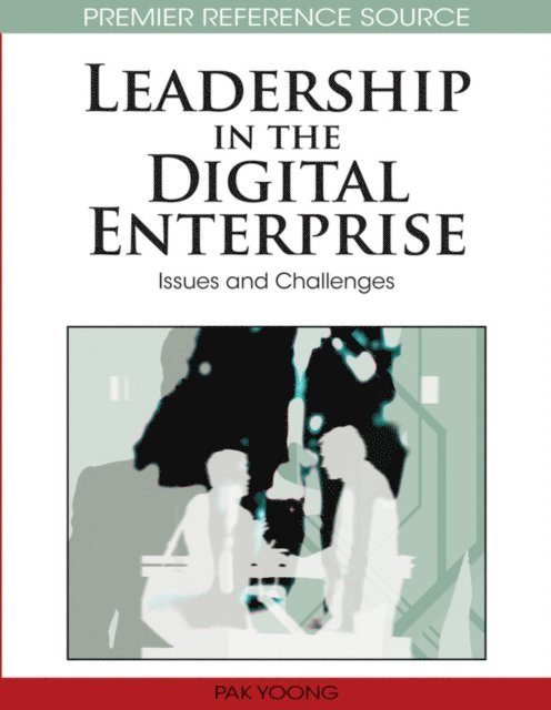 Pak Yoong - Leadership in the Digital Enterprise: Issues and Challenges, E-bok