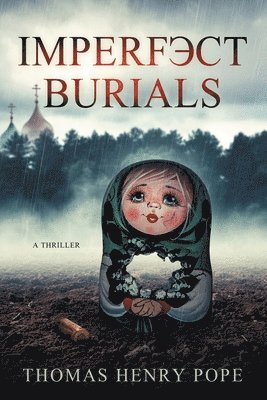 Thomas Henry Pope - Imperfect Burials, Häftad
