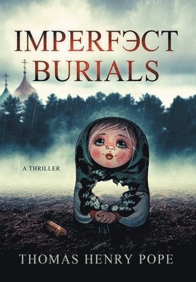 Thomas Henry Pope - Imperfect Burials, Inbunden