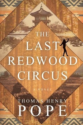 Thomas Henry Pope - Last Redwood Circus, Häftad
