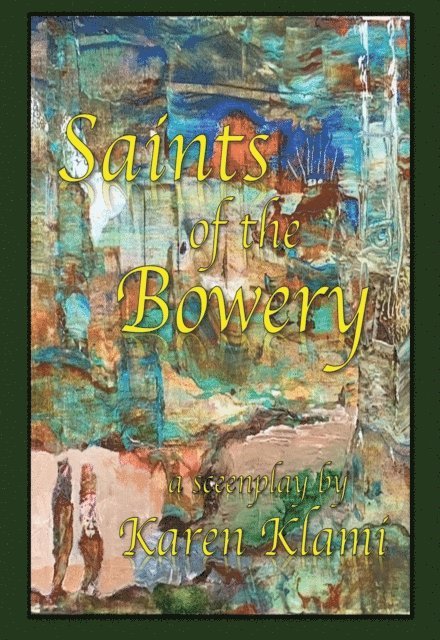 Karen Klami - Saints of the Bowery, E-bok