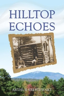 Arthur Eri Stewart - Hilltop Echoes, Häftad