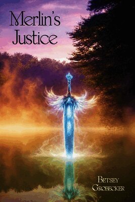Betsey Grobecker - Merlin's Justice, Häftad