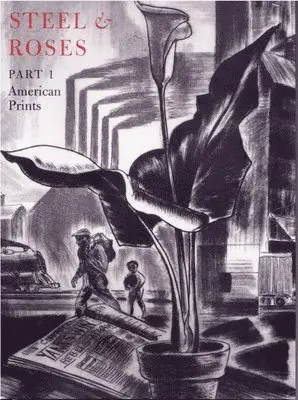 Herschel Cohen, Fern Cohen - Steel & Roses – American Prints in the Hersh Cohen Collection & Botanical Books in the Fern Cohen Collection: American Prints, Botanical Books, Häftad. Tillgänglighet: Lägg i varukorg