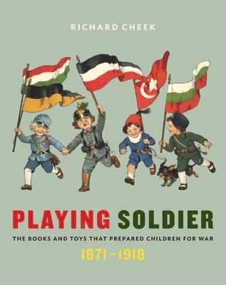 Richard Cheek - Playing Soldier, Inbunden. Tillgänglighet: Tillfälligt slut