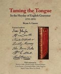 Taming the Tongue in the Heyday of English Grammar (1711-1851)