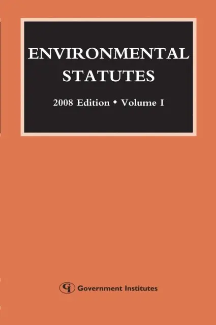 Government Institutes Research Group - Environmental Statutes, E-bok. Tillgänglighet: Lägg i varukorg