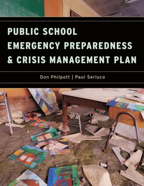 Don Philpott, Paul Serluco - Public School Emergency Preparedness and Crisis Management Plan, E-bok