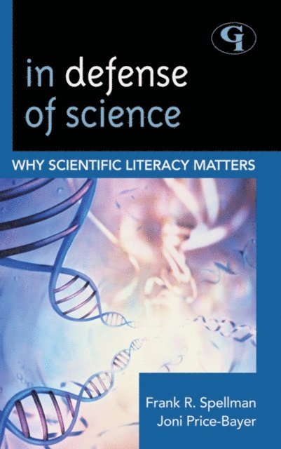 Frank R. Spellman, Joan Price-Bayer - In Defense of Science, E-bok
