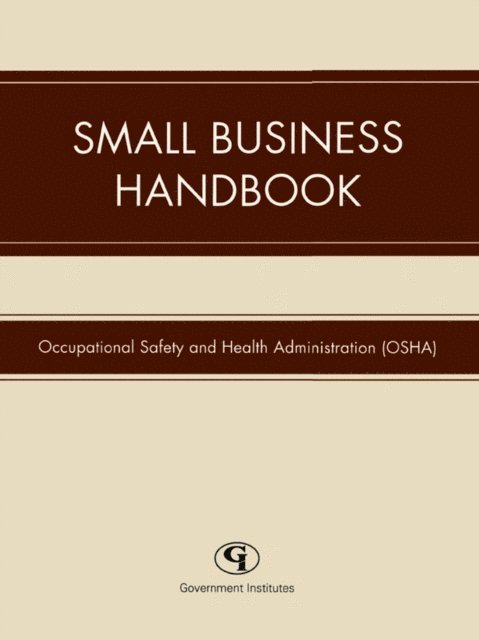 Occupational Safety and Health Administration - Small Business Handbook, E-bok. Tillgänglighet: Lägg i varukorg