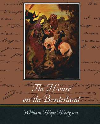 William Hope Hodgson - House on the Borderland, Häftad