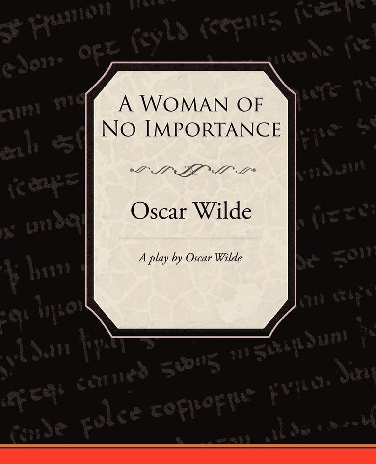 Oscar Wilde - Woman of No Importance, Häftad