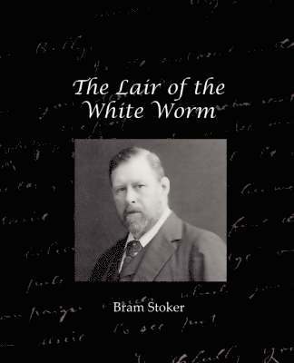 Bram Stoker - Lair of the White Worm, Häftad