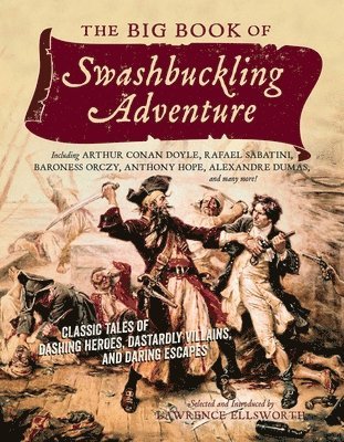 Lawrence Ellsworth - Big Book of Swashbuckling Adventure, Häftad
