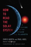 How To Read The Solar System - A Guide To The Stars And Planets