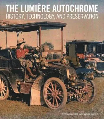 . Lavedrine - Lumiere Autochrome – History, Technology, and Presentation, Häftad. Tillgänglighet: Lägg i varukorg