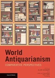 World Antiquarianism Comparative Perspectives