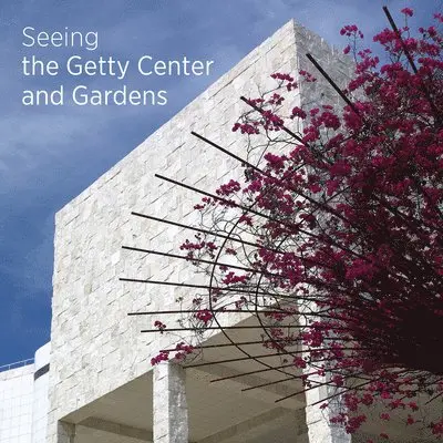 Getty Publications - Seeing the Getty Center and Gardens: English Edition, Häftad. Tillgänglighet: Lägg i varukorg