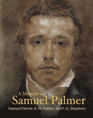 Samuel Palmer, A. H. Palmer - A Memoir of Samuel Palmer, Häftad