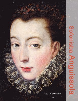 Cecilia Gamberini - Sofonisba Anguissola, Inbunden