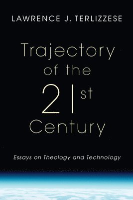 Lawrence J Terlizzese - Trajectory of the 21st Century, Häftad