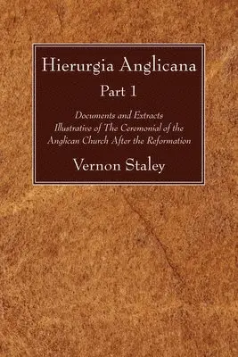 Vernon Staley - Hierurgia Anglicana, Part 1, Häftad. Tillgänglighet: Lägg i varukorg