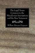 The Legal Terms Common to the Macedonian Inscriptions and the New Testament