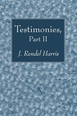 J Rendel Harris - Testimonies, Part II, Häftad