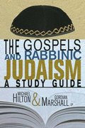 The Gospels and Rabbinic Judaism