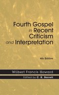 Fourth Gospel in Recent Criticism and Interpretation, 4th edition