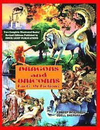 Odell Shepard, Ernest Ingersoil - Dragons and Unicorns: Fact? Fiction?, Häftad
