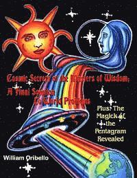 William Oribello - Cosmic Secrets of the Masters Of Wisdom: A Final Solution to World Problems: The Magick of the Pentagram Revealed, Häftad