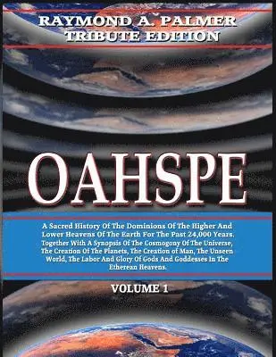 John Ballou Newbrough, Timothy Green Beckley - Oahspe Volume 1: Raymond A. Palmer Tribute Edition (In Two Volumes), Häftad. Tillgänglighet: Lägg i varukorg
