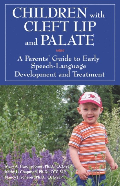 Kathy Chapman & Nancy Scherer, Mary Hardin-Jones - Children with Cleft Lip and Palate, E-bok
